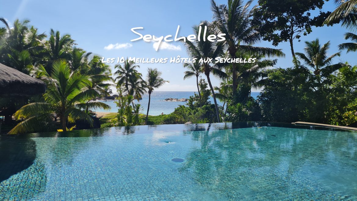 10 hôtels de luxe aux Seychelles